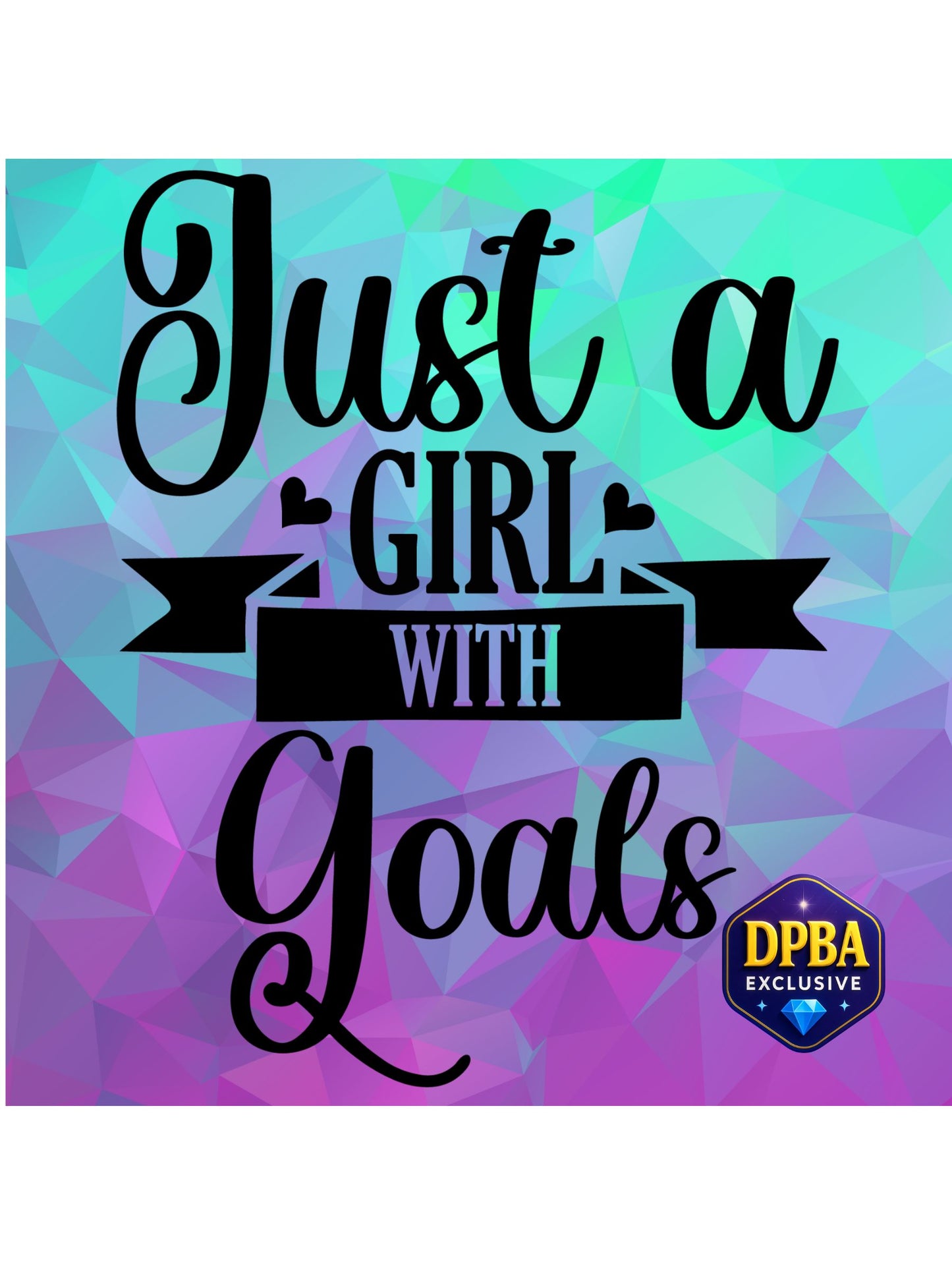 "Just a Girl with Goals" text on colorful geometric background. Motivational diamond painting.