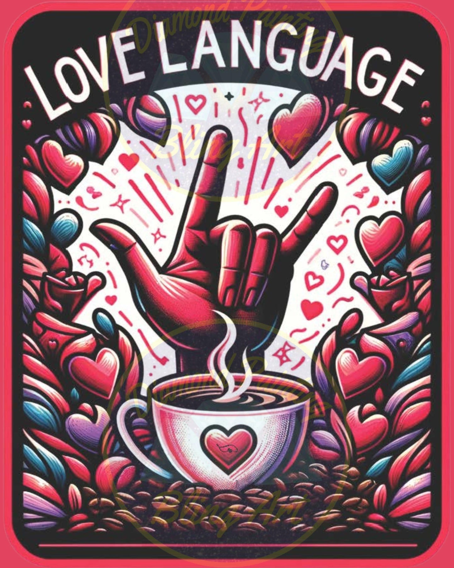 A diamond painting canvas design featuring a hand signing 'I love you' coming out of a coffee cup, surrounded by hearts and coffee beans, with the text 'LOVE LANGUAGE' at the top