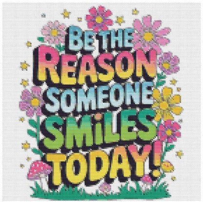Be the Reason Someone Smiles Today