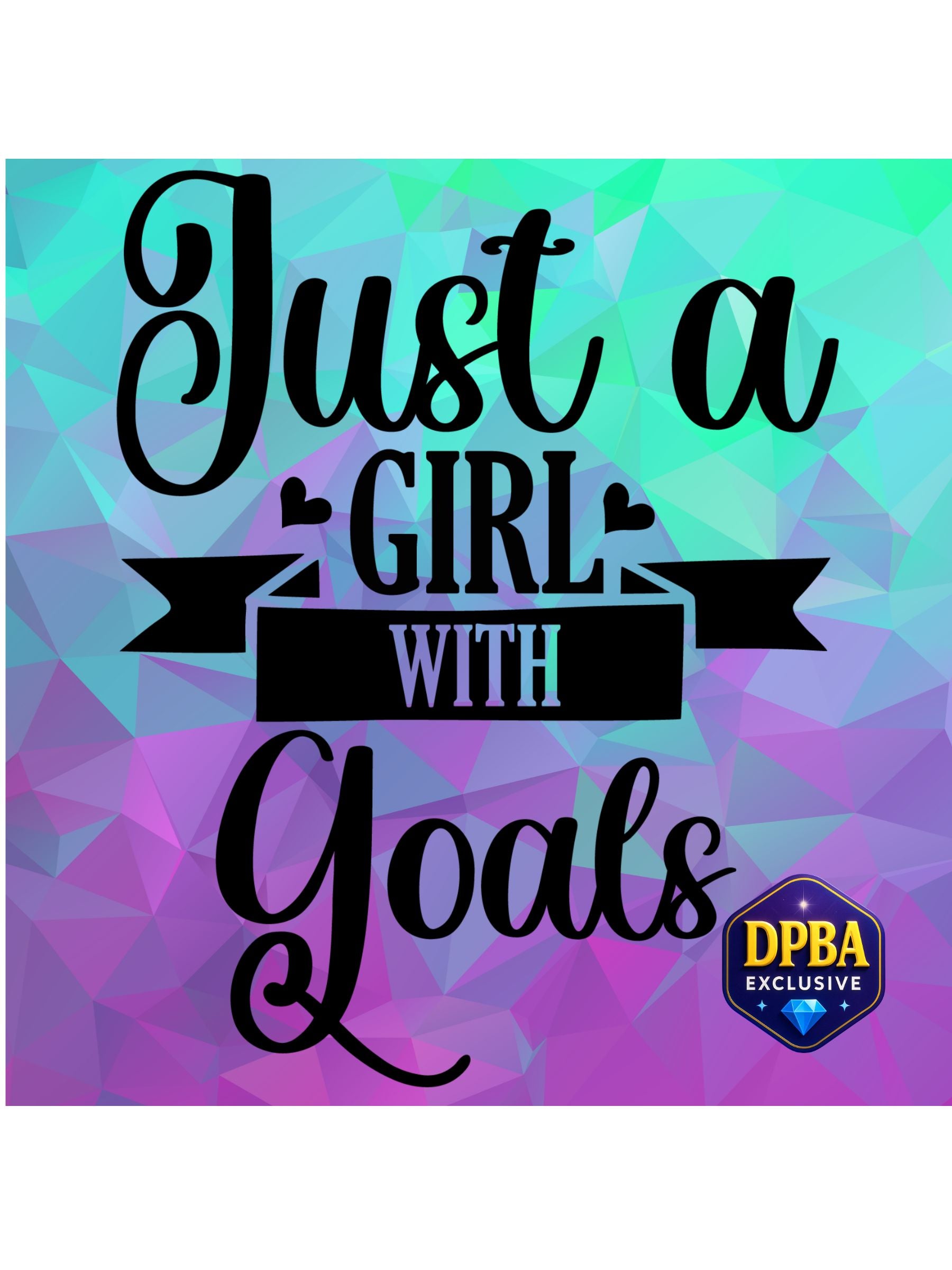 "Just a Girl with Goals" text on colorful geometric background. Motivational diamond painting.