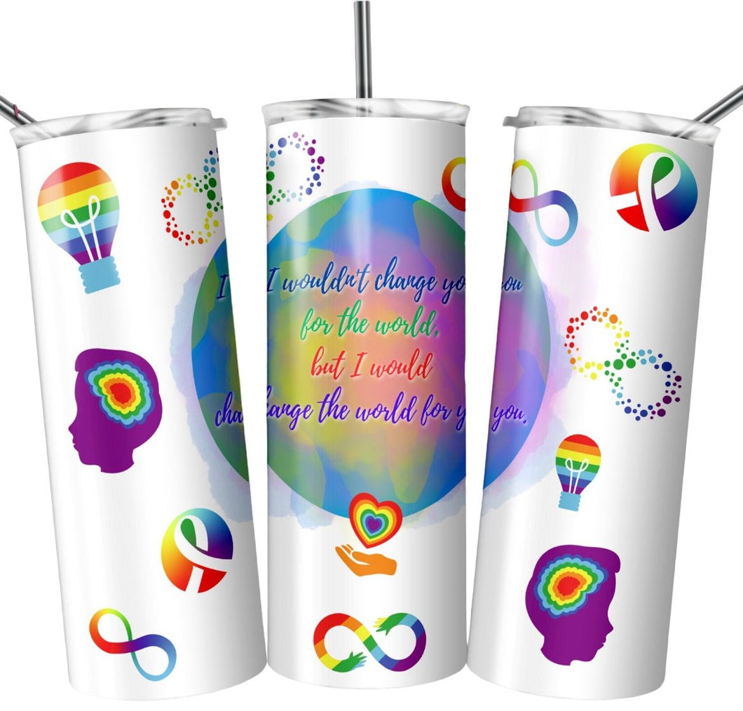 I Wouldn’t Change You for the World but I Would Change the World for You 20 oz Tumbler - Diamond Painting Bling Art