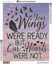 Load image into Gallery viewer, Wings Were Ready, But Our Hearts Were Not - Diamond Painting Bling Art
